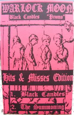 Warlock Moon : Black Candles Promo Hits and Misses Edition